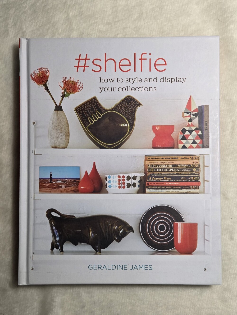 ☀️#shelfie: How to style and display your collections by Geraldine James Book